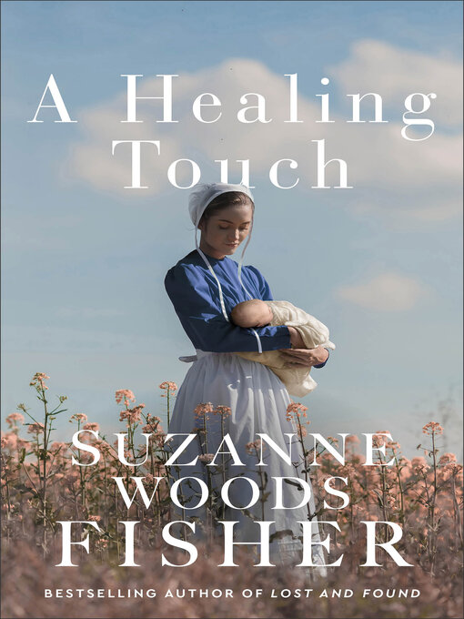 Title details for A Healing Touch by Suzanne Woods Fisher - Available